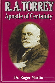 R.A. Torrey, Apostle of Certainty